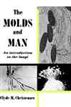 Molds and Man