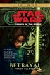 Betrayal: Star Wars (Legacy of the Force)