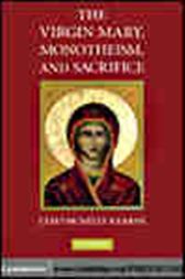 The Virgin Mary, Monotheism and Sacrifice