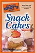 The Complete Idiot's Guide to Snack Cakes