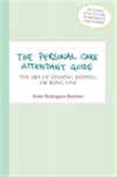 The Personal Care Attendant Guide