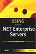 Special Edition Using Microsoft .NET Enterprise Servers