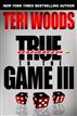 True to the Game III