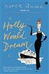 Holly Would Dream