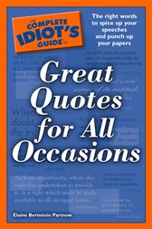 The Complete Idiot's Guide to Great Quotes for All Occasions