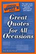 The Complete Idiot's Guide to Great Quotes for All Occasions