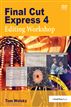 Final Cut Express 4 Editing Workshop