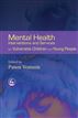 Mental Health Interventions and Services for Vulnerable Children and Young People