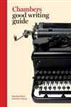 Chambers Good Writing Guide