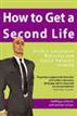 How to Get a Second Life