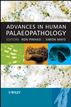 Advances in Human Palaeopathology