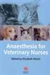 Anaesthesia for Veterinary Nurses