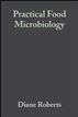 Practical Food Microbiology