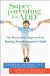 Superparenting for ADD