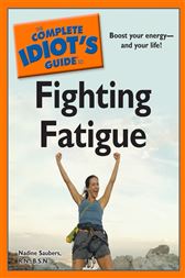 The Complete Idiot's Guide to Fighting Fatigue