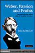 Weber, Passion and Profits