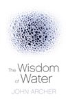 9781741752397 - Archer, John: Wisdom of Water - Book