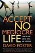 Accept No Mediocre Life
