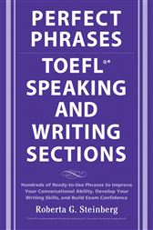 Perfect Phrases for the TOEFL Writing and Speaking Sections