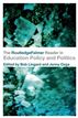 The RoutledgeFalmer Reader in Education Policy and Politics