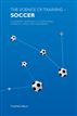 The Science of Training Soccer
