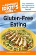 The Complete Idiot's Guide to Gluten-Free Eating