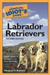 The Complete Idiot's Guide to Labrador Retrievers, 2nd Edition