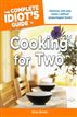 The Complete Idiot's Guide to Cooking for Two