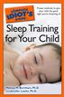 The Complete Idiot's Guide to Sleep Training your Child