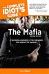 The Complete Idiot's Guide to the Mafia, 2nd Edition