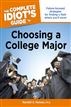 The Complete Idiot's Guide to Choosing a College Major