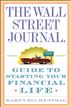 The Wall Street Journal. Guide to Starting Your Financial Life