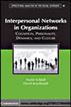 Interpersonal Networks in Organizations