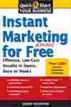 Instant Marketing for Almost Free