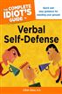 The Complete Idiot's Guide to Verbal Self Defense