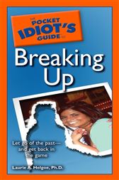 The Pocket Idiot's Guide to Breaking Up
