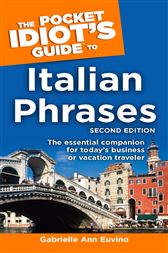 The Pocket Idiot's Guide to Italian Phrases, 2nd Edition