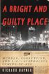 A Bright and Guilty Place