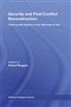 Security and Post-Conflict Reconstruction