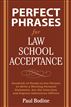 Perfect Phrases for Law School Acceptance