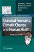 Seasonal Forecasts, Climatic Change and Human Health