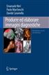 Produrre ed elaborare immagini diagnostiche (Italian Edition)