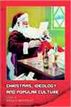 Christmas, Ideology and Popular Culture
