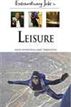 Extraordinary Jobs in Leisure