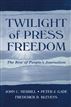 Twilight of Press Freedom