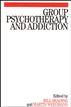 Group Psychotherapy and Addiction