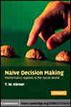 Naive Decision Making