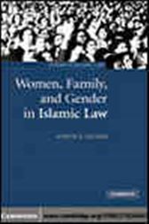 Women, Family, and Gender in Islamic Law