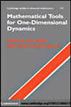 Mathematical Tools for One-Dimensional Dynamics