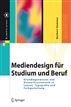 Mediendesign für Studium und Beruf: Grundlagenwissen und Entwurfssystematik in Layout, Typografie und Farbgestaltung (X.media.press) (German Edition)